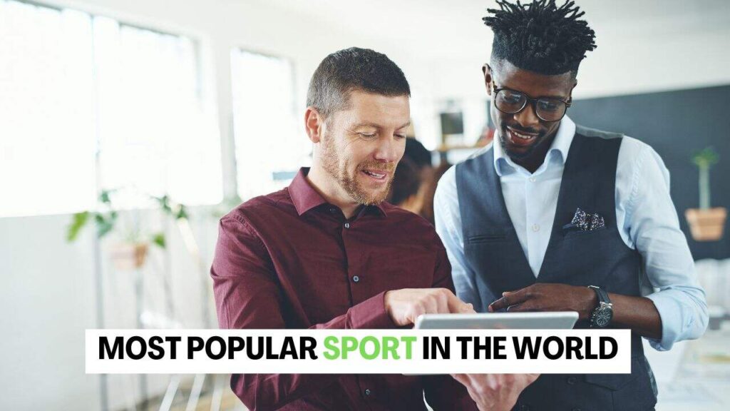 What is the most popular sport in the world