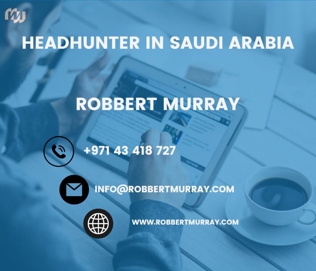 Headhunters in Saudi Arabia: Connecting Talent with Opportunity