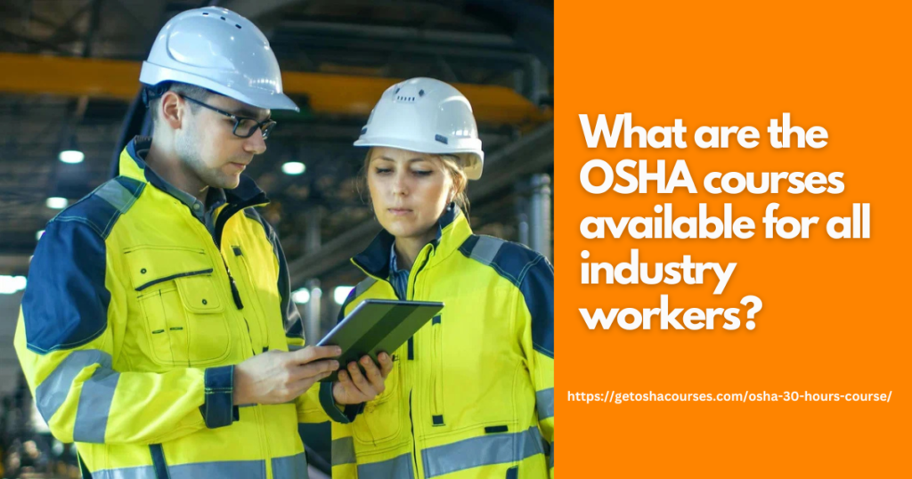 What are the OSHA courses available for all industry workers?