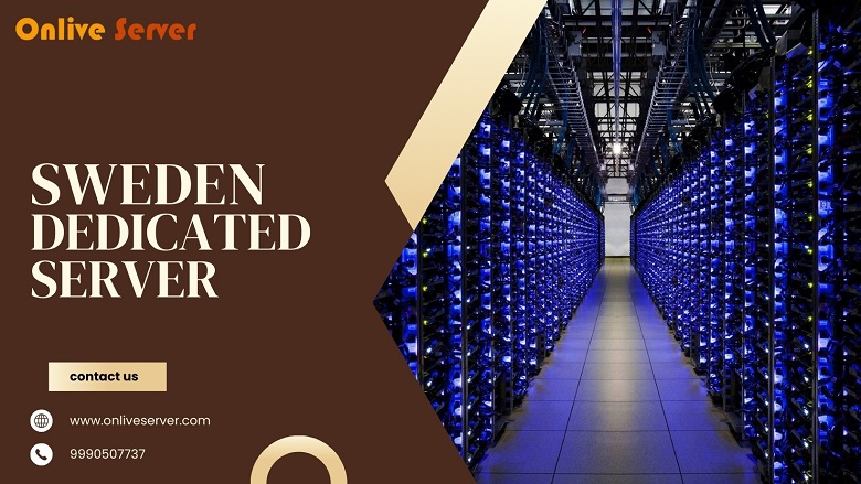 Cheap and Reliable Sweden Dedicated Server for Effortless Hosting